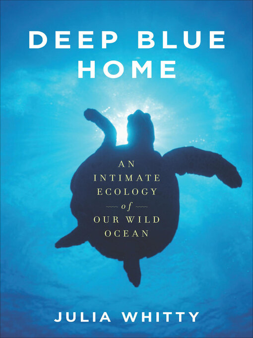 Title details for Deep Blue Home by Julia Whitty - Available